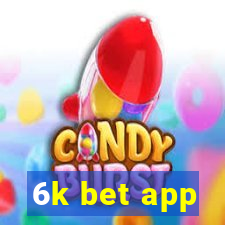 6k bet app